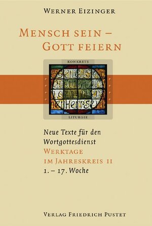 Buchcover Mensch sein - Gott feiern. Neue Texte für den Wortgottesdienst | Werner Eizinger | EAN 9783791719030 | ISBN 3-7917-1903-3 | ISBN 978-3-7917-1903-0