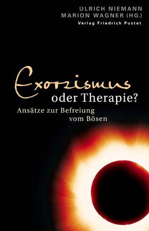 Exorzismus oder Therapie? Ansätze zur Befreiung vom Bösen