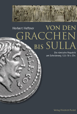 Von den Gracchen bis Sulla: Die römische Republik am Scheideweg 133-78 v. Chr