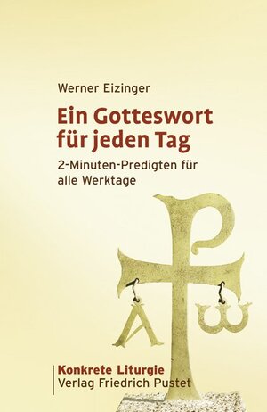 Buchcover Ein Gotteswort für jeden Tag | Werner Eizinger | EAN 9783791721767 | ISBN 3-7917-2176-3 | ISBN 978-3-7917-2176-7