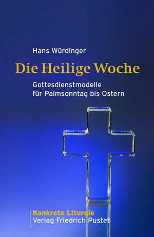 Buchcover Die Heilige Woche | Hans Würdinger | EAN 9783791722597 | ISBN 3-7917-2259-X | ISBN 978-3-7917-2259-7