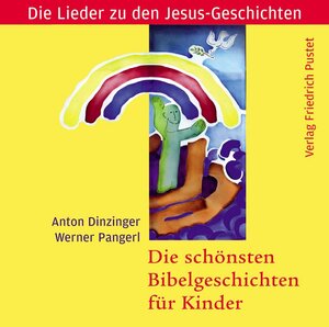 Buchcover Die schönsten Bibelgeschichten für Kinder | Anton Dinzinger | EAN 9783791723464 | ISBN 3-7917-2346-4 | ISBN 978-3-7917-2346-4