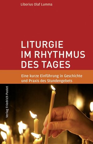 Buchcover Liturgie im Rhythmus des Tages | Liborius Olaf Lumma | EAN 9783791723969 | ISBN 3-7917-2396-0 | ISBN 978-3-7917-2396-9