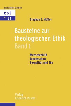 Buchcover Bausteine zur theologischen Ethik | Stephan E. Müller | EAN 9783791726687 | ISBN 3-7917-2668-4 | ISBN 978-3-7917-2668-7