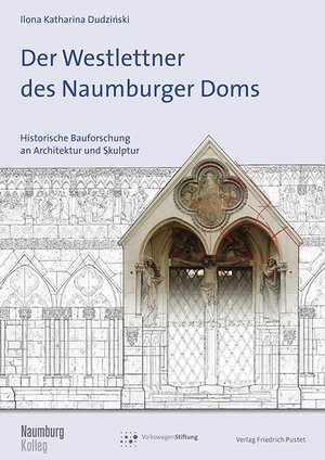 Buchcover Der Westlettner des Naumburger Doms | Ilona Katharina Dudzinski | EAN 9783791727547 | ISBN 3-7917-2754-0 | ISBN 978-3-7917-2754-7