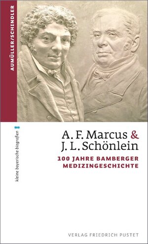 Buchcover A. F. Marcus & J. L. Schönlein | Gerhard Aumüller | EAN 9783791727837 | ISBN 3-7917-2783-4 | ISBN 978-3-7917-2783-7