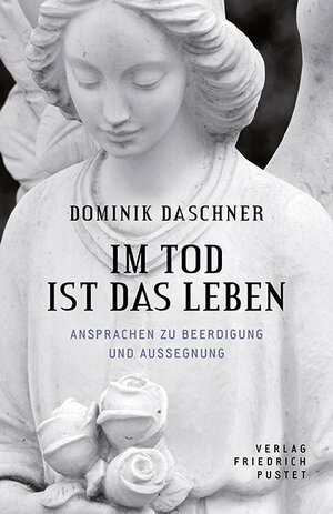 Buchcover Im Tod ist das Leben | Dominik Daschner | EAN 9783791729114 | ISBN 3-7917-2911-X | ISBN 978-3-7917-2911-4