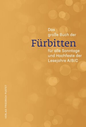 Buchcover Das große Buch der Fürbitten  | EAN 9783791729138 | ISBN 3-7917-2913-6 | ISBN 978-3-7917-2913-8