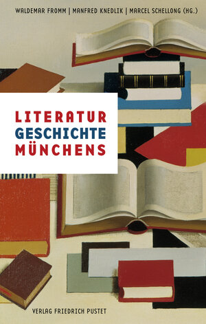 Buchcover Literaturgeschichte Münchens  | EAN 9783791730400 | ISBN 3-7917-3040-1 | ISBN 978-3-7917-3040-0