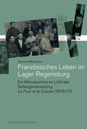 Buchcover Französisches Leben im Lager Regensburg | Dominik Bohmann | EAN 9783791730813 | ISBN 3-7917-3081-9 | ISBN 978-3-7917-3081-3