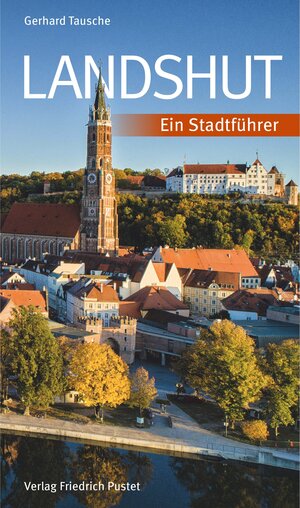 Buchcover Landshut | Gerhard Tausche | EAN 9783791733890 | ISBN 3-7917-3389-3 | ISBN 978-3-7917-3389-0