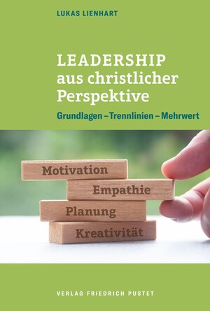 Buchcover Leadership aus christlicher Perspektive | Lukas Lienhart | EAN 9783791734927 | ISBN 3-7917-3492-X | ISBN 978-3-7917-3492-7