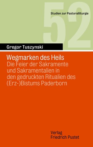 Buchcover Wegmarken des Heils | Gregor Tuszynski | EAN 9783791734958 | ISBN 3-7917-3495-4 | ISBN 978-3-7917-3495-8