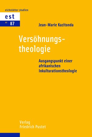 Buchcover Versöhnungstheologie<br> | Jean-Marie Kazitonda | EAN 9783791735436 | ISBN 3-7917-3543-8 | ISBN 978-3-7917-3543-6