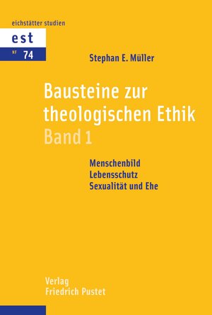 Buchcover Bausteine zur theologischen Ethik | Stephan E. Müller | EAN 9783791770680 | ISBN 3-7917-7068-3 | ISBN 978-3-7917-7068-0