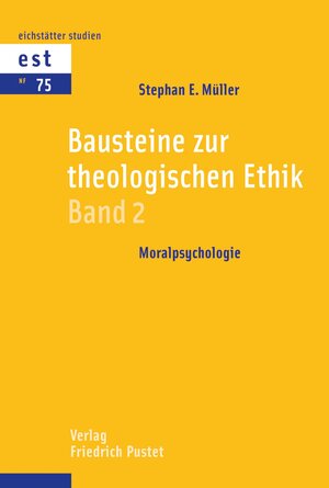 Buchcover Bausteine zur theologischen Ethik | Stephan E. Müller | EAN 9783791770697 | ISBN 3-7917-7069-1 | ISBN 978-3-7917-7069-7