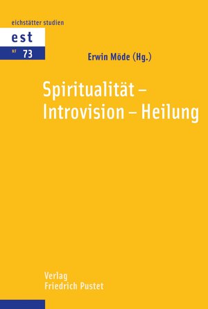 Buchcover Spiritualität - Introvision - Heilung  | EAN 9783791770703 | ISBN 3-7917-7070-5 | ISBN 978-3-7917-7070-3