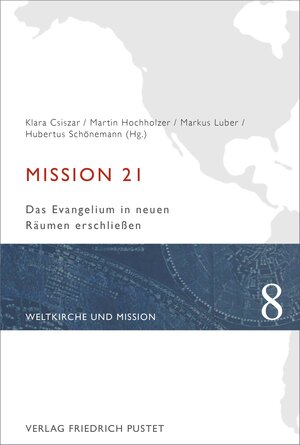 Buchcover Mission 21  | EAN 9783791771687 | ISBN 3-7917-7168-X | ISBN 978-3-7917-7168-7