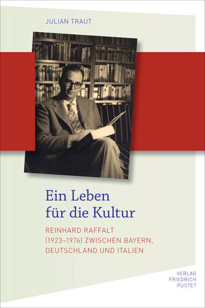 Buchcover Ein Leben für die Kultur | Julian Traut | EAN 9783791771755 | ISBN 3-7917-7175-2 | ISBN 978-3-7917-7175-5