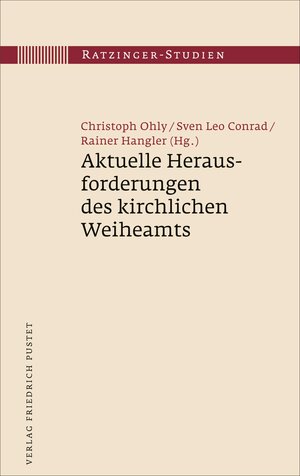 Buchcover Aktuelle Herausforderungen des kirchlichen Weiheamts  | EAN 9783791773131 | ISBN 3-7917-7313-5 | ISBN 978-3-7917-7313-1