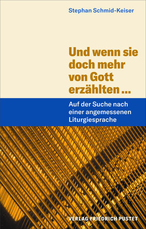 Buchcover Und wenn sie doch mehr von Gott erzählten ... | Stephan Schmid-Keiser | EAN 9783791773735 | ISBN 3-7917-7373-9 | ISBN 978-3-7917-7373-5