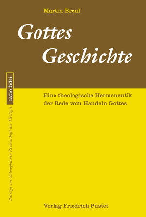 Buchcover Gottes Geschichte | Martin Breul | EAN 9783791774084 | ISBN 3-7917-7408-5 | ISBN 978-3-7917-7408-4