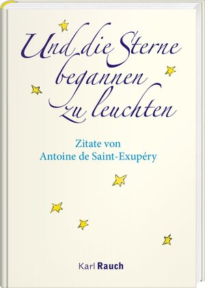 Buchcover Und die Sterne begannen zu leuchten | Antoine de Saint-Exupéry | EAN 9783792001677 | ISBN 3-7920-0167-5 | ISBN 978-3-7920-0167-7
