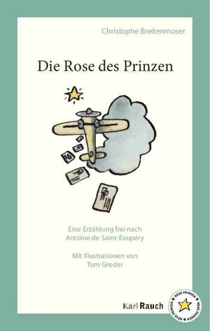 Buchcover Die Rose des Prinzen | Christophe Breitenmoser | EAN 9783792002469 | ISBN 3-7920-0246-9 | ISBN 978-3-7920-0246-9