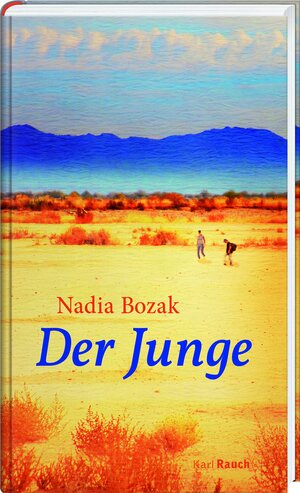 Buchcover Der Junge | Nadia Bozak | EAN 9783792002643 | ISBN 3-7920-0264-7 | ISBN 978-3-7920-0264-3