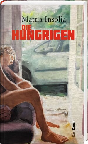 Buchcover Die Hungrigen | Mattia Insolia | EAN 9783792002698 | ISBN 3-7920-0269-8 | ISBN 978-3-7920-0269-8