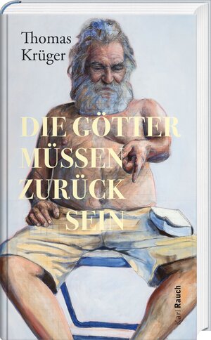 Buchcover Die Götter müssen zurück sein | Thomas Krüger | EAN 9783792002889 | ISBN 3-7920-0288-4 | ISBN 978-3-7920-0288-9
