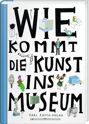 Buchcover Wie kommt die Kunst ins Museum? | Ondřej Chrobák | EAN 9783792003688 | ISBN 3-7920-0368-6 | ISBN 978-3-7920-0368-8