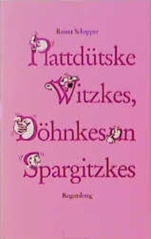 Buchcover Plattdütske Witzkes, Döhnkes un Spargitzkes | Rainer Schepper | EAN 9783792305362 | ISBN 3-7923-0536-4 | ISBN 978-3-7923-0536-2