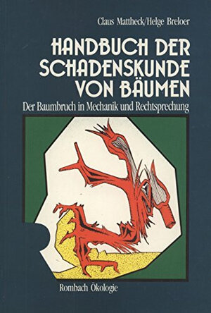 Buchcover Handbuch der Schadenskunde von Bäumen | Claus Mattheck | EAN 9783793090854 | ISBN 3-7930-9085-X | ISBN 978-3-7930-9085-4