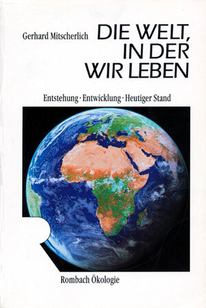 Buchcover Die Welt in der wir leben | Gerhard Mitscherlich | EAN 9783793091097 | ISBN 3-7930-9109-0 | ISBN 978-3-7930-9109-7