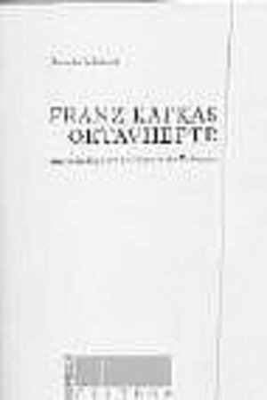 Buchcover Franz Kafkas Oktavhefte | Annette Schütterle | EAN 9783793093411 | ISBN 3-7930-9341-7 | ISBN 978-3-7930-9341-1