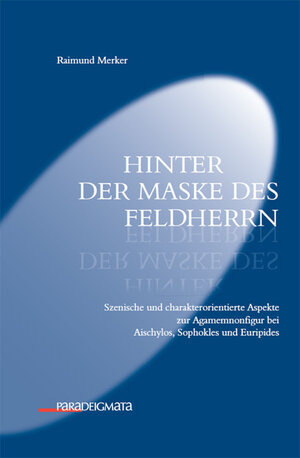 Buchcover Hinter der Maske des Feldherrn | Raimund Merker | EAN 9783793096177 | ISBN 3-7930-9617-3 | ISBN 978-3-7930-9617-7