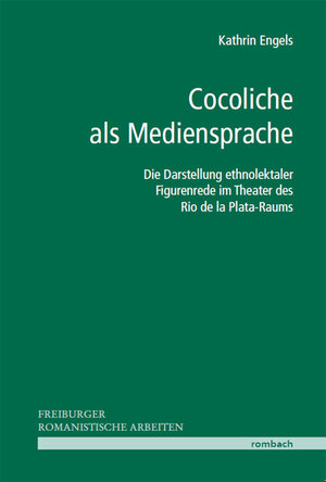 Buchcover Cocoliche als Mediensprache | Kathrin Engels | EAN 9783793096788 | ISBN 3-7930-9678-5 | ISBN 978-3-7930-9678-8