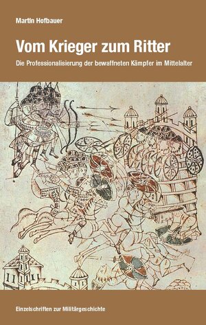 Buchcover Vom Krieger zum Ritter | Martin Hofbauer | EAN 9783793097709 | ISBN 3-7930-9770-6 | ISBN 978-3-7930-9770-9