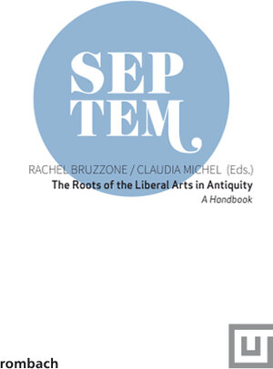 Buchcover The roots of the Liberal Arts in Antiquity | EAN 9783793098072 | ISBN 3-7930-9807-9 | ISBN 978-3-7930-9807-2
