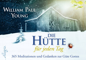Buchcover DIE HÜTTE für jeden Tag - Aufsteller | William Paul Young | EAN 9783793422815 | ISBN 3-7934-2281-X | ISBN 978-3-7934-2281-5