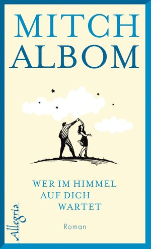 Buchcover Wer im Himmel auf dich wartet | Mitch Albom | EAN 9783793424109 | ISBN 3-7934-2410-3 | ISBN 978-3-7934-2410-9