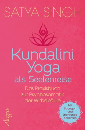 Buchcover Kundalini Yoga als Seelenreise | Satya Singh | EAN 9783793424116 | ISBN 3-7934-2411-1 | ISBN 978-3-7934-2411-6