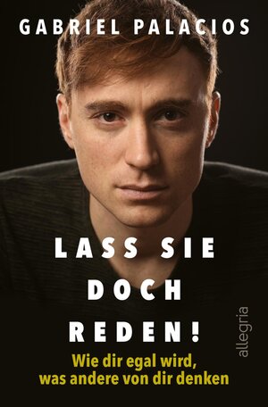 Buchcover Lass sie doch reden! | Gabriel Palacios | EAN 9783793424260 | ISBN 3-7934-2426-X | ISBN 978-3-7934-2426-0