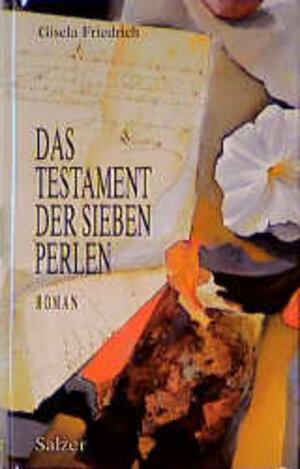 Buchcover Das Testament der sieben Perlen | Gisela Friedrich | EAN 9783793603511 | ISBN 3-7936-0351-2 | ISBN 978-3-7936-0351-1