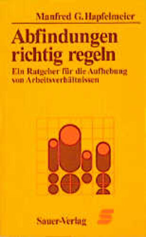 Buchcover Abfindungen richtig regeln | Manfred G Hapfelmeier | EAN 9783793871439 | ISBN 3-7938-7143-6 | ISBN 978-3-7938-7143-9