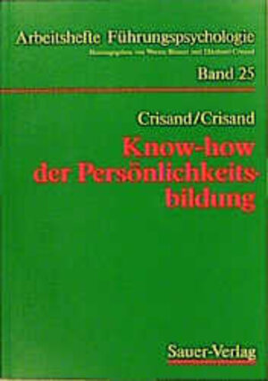 Buchcover Know-how der Persönlichkeitsbildung | Ekkehard Crisand | EAN 9783793871576 | ISBN 3-7938-7157-6 | ISBN 978-3-7938-7157-6