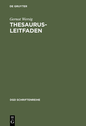 Buchcover Thesaurus-Leitfaden | Gernot Wersig | EAN 9783794036288 | ISBN 3-7940-3628-X | ISBN 978-3-7940-3628-8