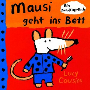 Mausi geht ins Bett: Ein Zieh-Klapp-Buch