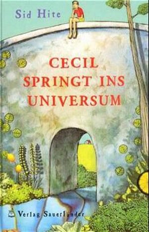 Buchcover Cecil springt ins Universum | Sid Hite | EAN 9783794147229 | ISBN 3-7941-4722-7 | ISBN 978-3-7941-4722-9